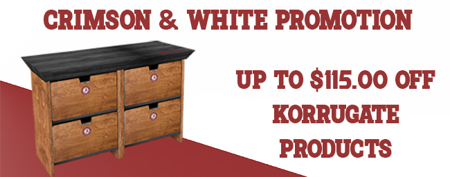 Up to $115.00 off Korrugate products.  In-store pick-up only
