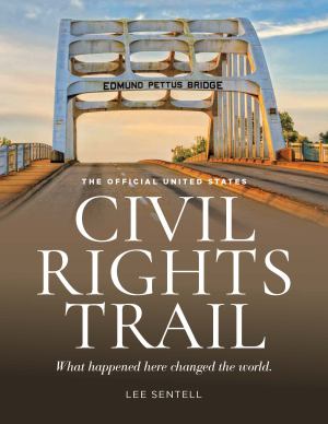 The Official U.S. Civil Rights Trail: What Happened Here Changed The World
