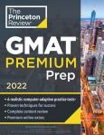 Princeton Review Gmat Premium Prep 2022:6 Computer-Adaptive Practice Tests + Rev