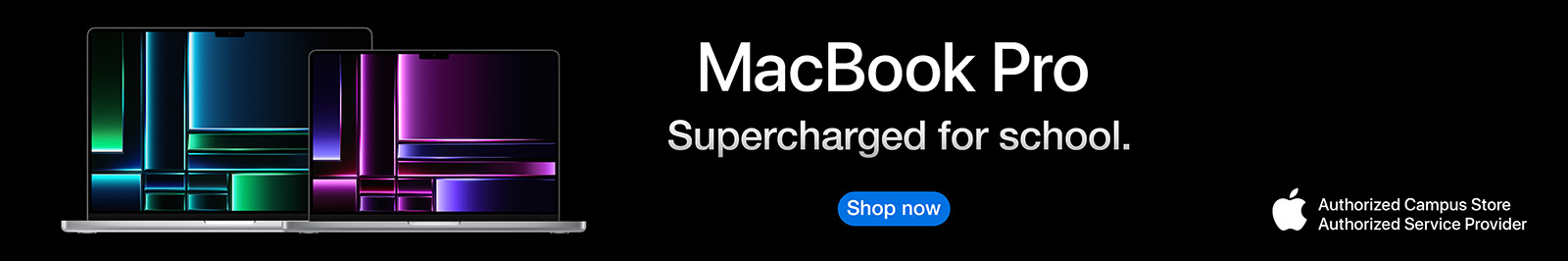 Shop Now.  MacBook Pro. Supercharged for school.  Authorized Campus Store.  Authorized Service Proivder.