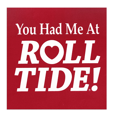      Decal You Had Me At Roll Tide (SKU 11764564115)