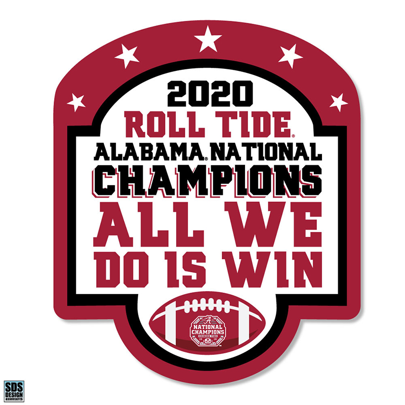 Alabama 2020 National Champions All We Do Is Win Vinyl Decal
