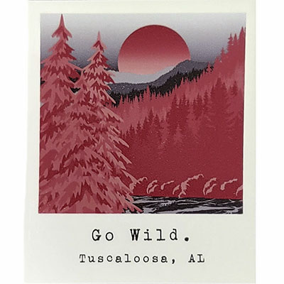 Go Wild Tuscaloosa Alabama Rugged Sticker