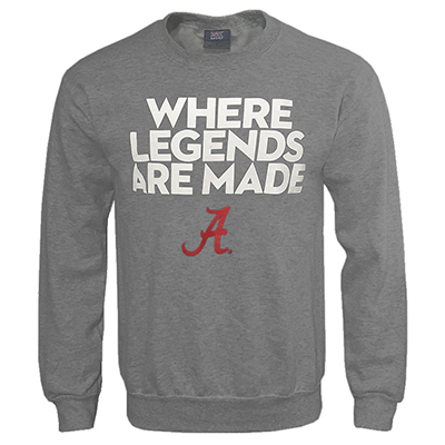 WHERE LEGENDS ARE MADE SWEATSHIRT