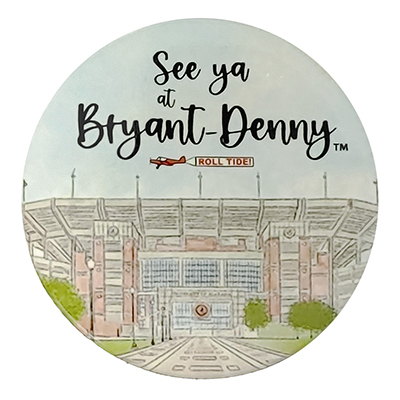 See Ya At Bryant Denny Stadium Button