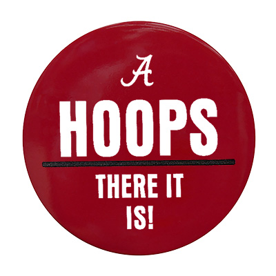 Alabama Hoops There It Is Basketball Button